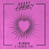 Blinded - Bobby Harvey & Yasmin Jane