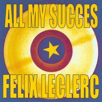 Tu allumes ma nuit - Félix Leclerc