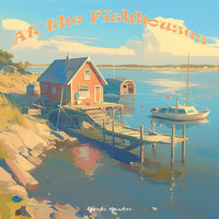 At the Fishhouses - Glenda Newton