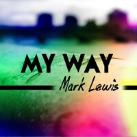 Live A Lie - Mark Lewis