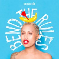 Bend the Rules - Klischée
