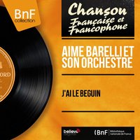 J'ai le béguin - Aimé Barelli Et Son Orchestre