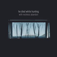 In Here - He Died While Hunting