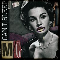 Can't Sleep - MG