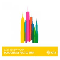 Lost in New York - Soulfuledge & DJ Spen