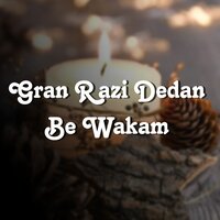 Gran Razi Dedan Be Wakam - Nasradin Usmani