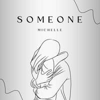 Someone - Michelle