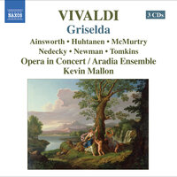 Griselda, RV 718, Act I: Aria. Ritorna a lusingarmi (Costanza) - Giles Tomkins & Colin Ainsworth & Carla Huhtanen & Lynne McMurtry & Marion Newman & Jason Nedecky & Антонио Вивальди