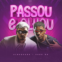 Passou e Olhou - Dj Albuquerk & CADU NK