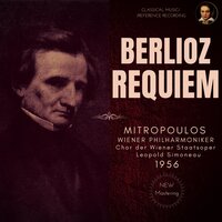 Requiem 'Grande Messe des Morts', Op.5 XII. Agnus Dei - Wiener Philharmoniker & Vienna State Opera Chorus & Dimitri Mitropoulos & Гектор Берлиоз