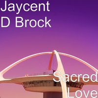 Heaven's Blessing - Jaycent D Brock