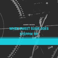 Sweet Georgia Brown - Harry Reser