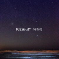 Rapture - Funkin Matt