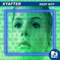 Deep Riff - Xyafter