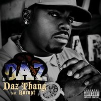Daz Thang (feat. Kurupt) - Daz Dillinger & Kurupt