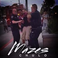 Mazes - Chulo