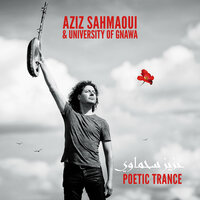 Sotanbi - Aziz Sahmaoui & University of Gnawa