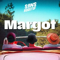 Margot - Sans Additif