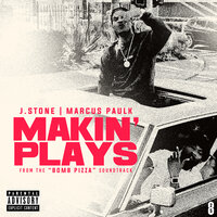 Makin' plays (From the "Bomb Pizza" Soundtrack) - J. Stone & Marcus Paulk