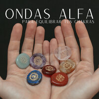 Ondas Alfa para Equilibrar Tus Chakras - The Healing Project