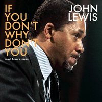 Love Me or Leave Me - John Lewis