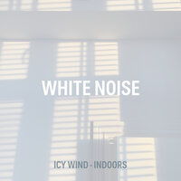 White Noise Icy Wind - Indoors 12 - ABC Sleep