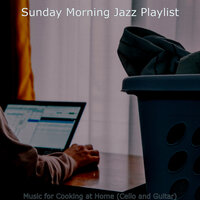 Happy Ambiance for Cooking at Home - Sunday Morning Jazz Playlist