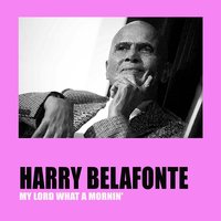 Oh Freedom - Harry Belafonte