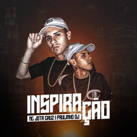Inspiração - MC Jota Cruz & Paulinho DJ