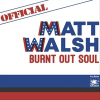 Come Here No More - Matt Walsh