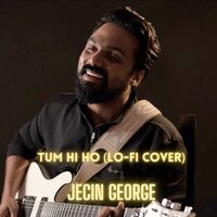 Tum Hi Ho - Jecin George