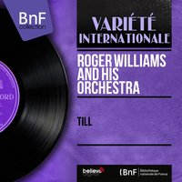 Till - Roger Williams and His Orchestra