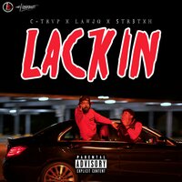 Lackin' - Re3el Empire & Highstreet & LawJQ & C-Trvp & 5tr3txh