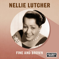 Fine Brown Frame - Nellie Lutcher