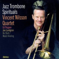 Go Down Moses - Vincent Nilsson & Jan Lundgren & Ed Thigpen & Bo Stief & Mads Vinding
