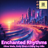Ocean Breeze Come Alive - Oliver Wells & Emily Rivers & Đặng Duy Hiền