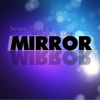 Mirror - SIMONE MILANESE & Shawna Dee