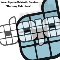 The Long Ride Home - James Trystan & Martin Bundsen & Two Seventy7