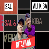 Nitazimia - SAL & Ali Kiba