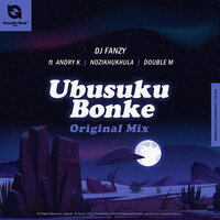 Ubsuku Bonke - DJ Fanzy & Double M & Nozikhukhula & Andry K