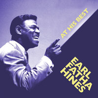 If It's True - Earl "Fatha" Hines