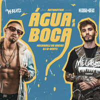 Automotivo Água na Boca - Megabaile Do Areias & DJ W-BEATZ & MC Buraga & Mc Amandinha Zs & MC MN
