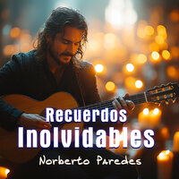 Entre El Amor Y El Dolor - Norberto Paredes