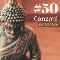 Vivere Serenamente - Musica per Meditare