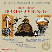 Boris Godunov: Act 4, Scene 3, Song of Varlaam and Misail "Solnce, luna pomerkli" - Оркестр Большого театра & Хор Большого театра & Nikolay Golovanov & Vasili Yakushenko & Vasili Lubentsov
