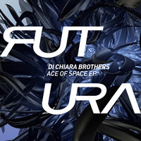 Ace Of Space - Di Chiara Brothers