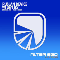 We Love Sky - Ruslan Device