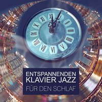 Pausen - Entspannung - Entspannende Piano Jazz Akademie