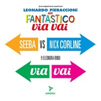 Via vai - Seeba & Nick Corline & Eleonora Rindi & Seeba, Nick Corline