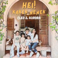 Hey Kakek Nenek - Cleo & Aurora